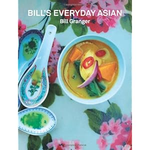 Bill Granger “Bill's Everyday Asian” – A cookbook a month